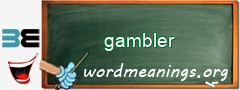 WordMeaning blackboard for gambler
